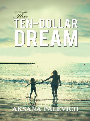 cover image of The Ten-Dollar Dream